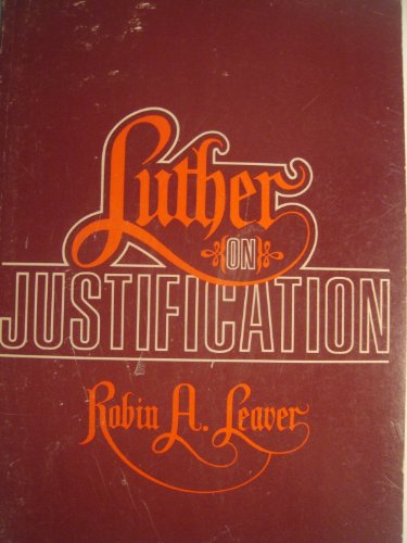 Beispielbild fr Luther on Justification zum Verkauf von ThriftBooks-Atlanta