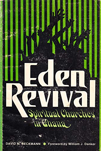 Imagen de archivo de Eden Revival : Spiritual Churches in Ghana a la venta por Better World Books
