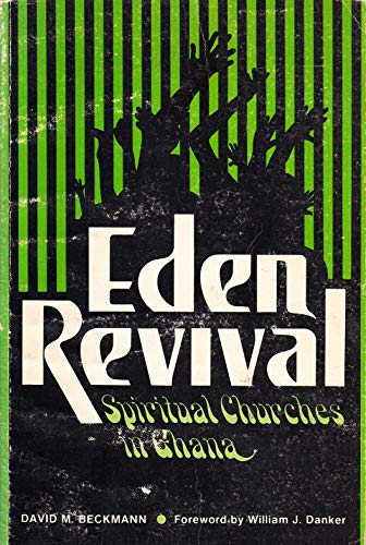 Stock image for Eden Revival : Spiritual Churches in Ghana for sale by Better World Books