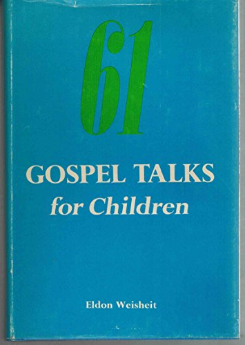 Stock image for Sixty One Gospel Talks for Children for sale by Wonder Book