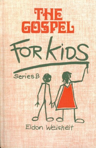 Beispielbild fr The Gospel for Kids : Series B zum Verkauf von Better World Books