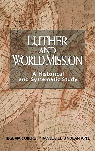 9780570033226: Luther and World Mission: A Historical and Systematic Study with Special Reference to Luther's Bible Exposition