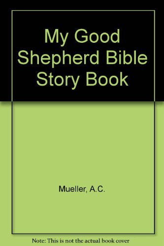 9780570034001: My Good Shepherd Bible Story Book