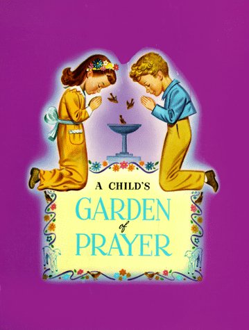 Stock image for A Child's Garden of Prayer for sale by ThriftBooks-Atlanta