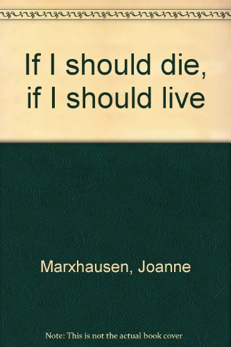 9780570034407: If I should die, if I should live