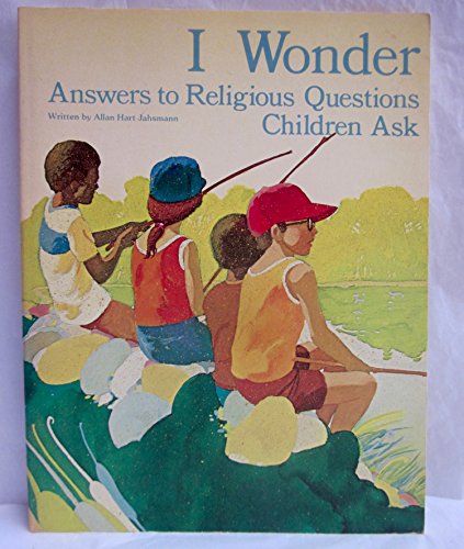 9780570034735: I wonder: Answers to religious questions children ask