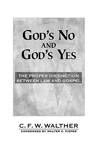 Beispielbild fr God's No and God's Yes : The Proper Distinction Between Law and Gospel zum Verkauf von Better World Books