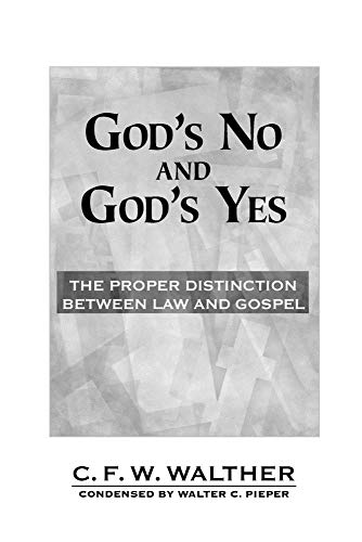 Imagen de archivo de God's No and God's Yes : The Proper Distinction Between Law and Gospel a la venta por Better World Books