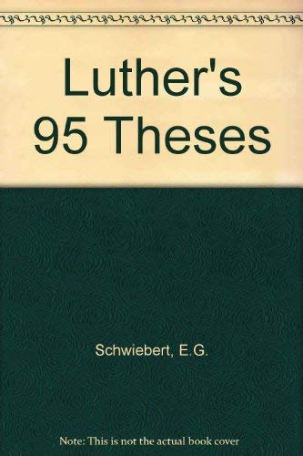 Luther's Ninety-Five Theses (9780570035190) by Concordia Publishing House
