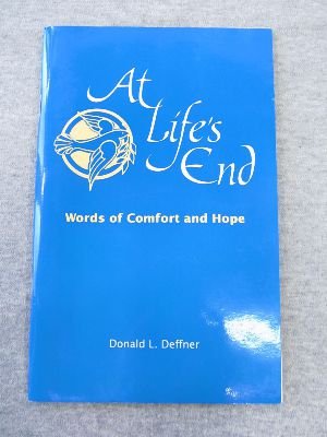 Stock image for At Life's End: Words of Comfort and Hope for sale by Foundations