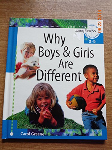 Why Boys and Girls Are Different: For Ages 3 to 5 and Parents (Learning About Sex) (9780570035626) by Greene, Carol