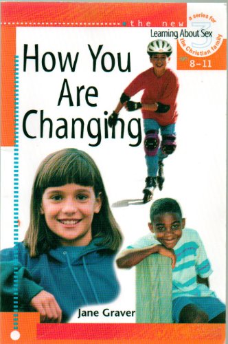 Imagen de archivo de How You Are Changing: For Discussion or Individual Use (Learning About Sex) a la venta por SecondSale