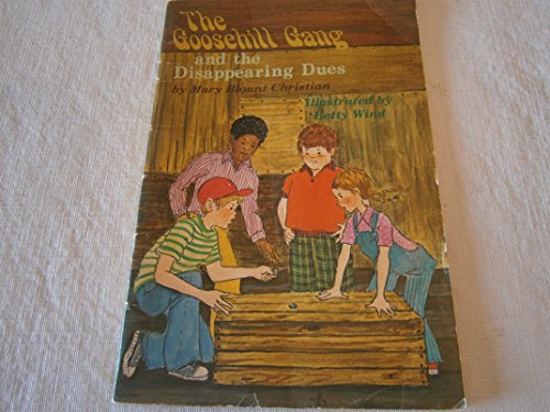 Beispielbild fr The Goosehill Gang and the Disappearing Dues zum Verkauf von Wonder Book
