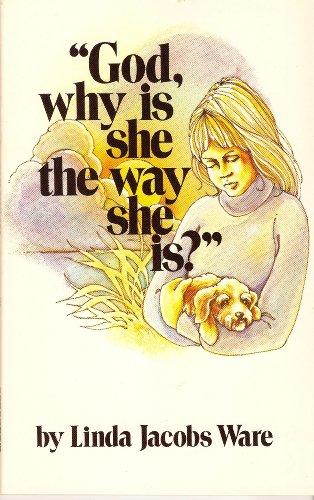 Beispielbild fr God, Why is She the Way She Is? zum Verkauf von ThriftBooks-Dallas