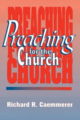 Stock image for Preaching for the Church for sale by ThriftBooks-Atlanta