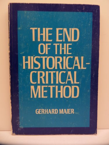Beispielbild fr The End of the Historical-Critical Method zum Verkauf von Wonder Book