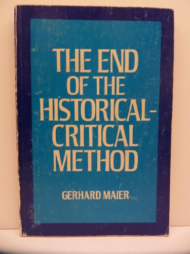 Stock image for The End of the Historical-Critical Method for sale by Wonder Book