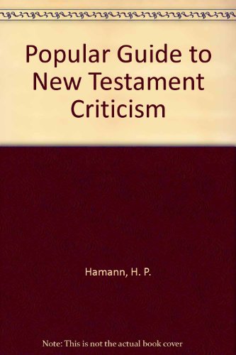 Stock image for A Popular Guide to New Testament Criticism for sale by Better World Books