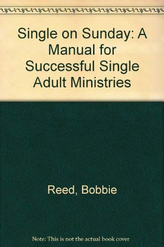 9780570037811: Single on Sunday: A Manual for Successful Single Adult Ministries