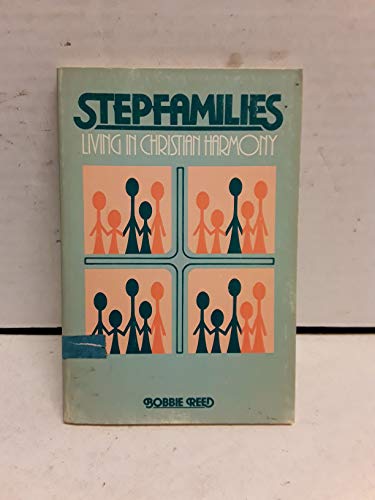 Stock image for Stepfamilies, Living in Christian Harmony for sale by ThriftBooks-Atlanta