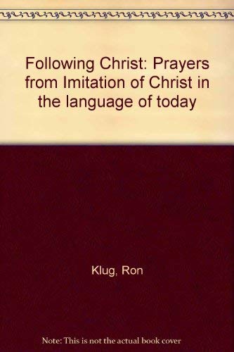 Imagen de archivo de Following Christ: Prayers from Imitation of Christ in the Language of Today a la venta por ThriftBooks-Dallas