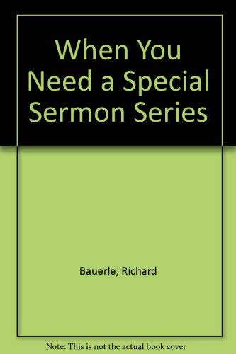 Imagen de archivo de When You Need a Special Sermon Series a la venta por Faith In Print