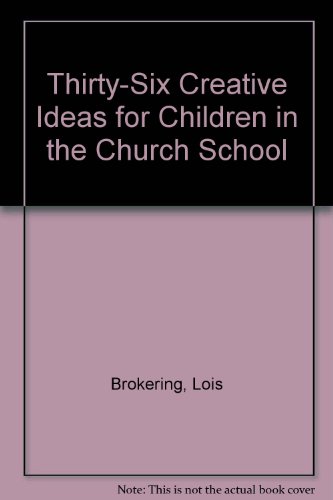 9780570038658: Thirty-Six Creative Ideas for Children in the Church School