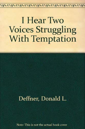 Stock image for I Hear Two Voices Struggling With Temptation for sale by HPB Inc.