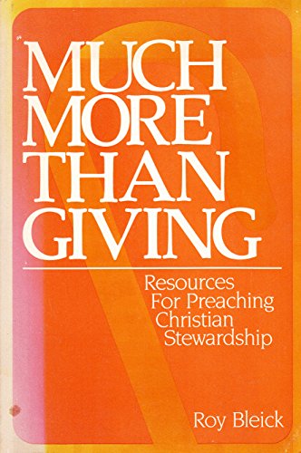 9780570039518: Much More Than Giving: Resources for Preaching Christian Stewardship