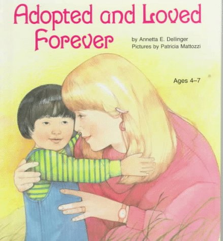 Stock image for Adopted and Loved Forever for sale by Once Upon A Time Books