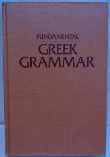 Imagen de archivo de Fundamental Greek Grammar a la venta por SecondSale