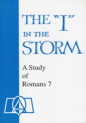 Beispielbild fr The "I" in the Storm: A Study of Romans 7 zum Verkauf von Wizard Books