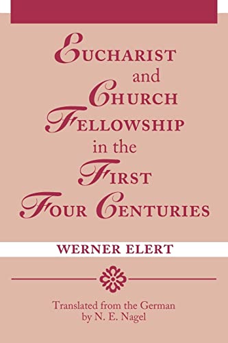 Imagen de archivo de Eucharist and Church Fellowship in the First Four Centuries a la venta por HPB-Red