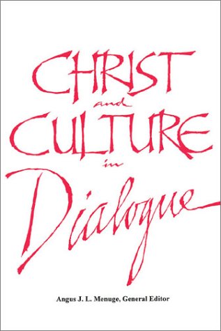 Stock image for Christ and Culture in Dialogue: Constructive Themes and Practical Applications for sale by SecondSale