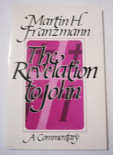 9780570044307: The Revelation to John: A Commentary