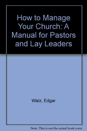 Stock image for How to Manage Your Church for sale by Better World Books: West