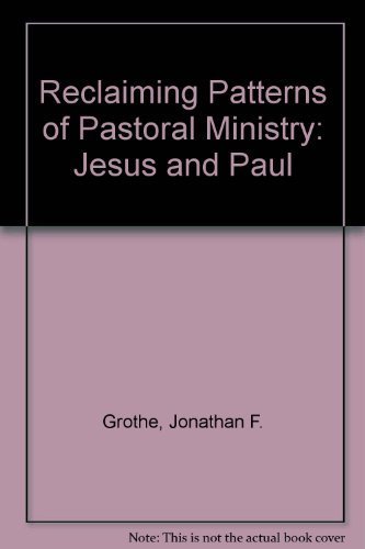 9780570044956: Reclaiming Patterns of Pastoral Ministry: Jesus and Paul