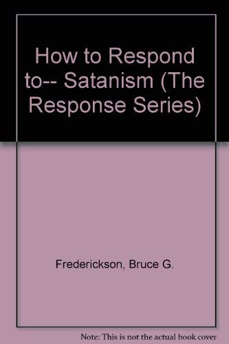 Stock image for How to Respond to Satanism (The Response Series) for sale by POQUETTE'S BOOKS