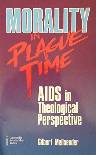 Stock image for Morality in Plague Time: AIDS in Theological Perspective for sale by Wonder Book