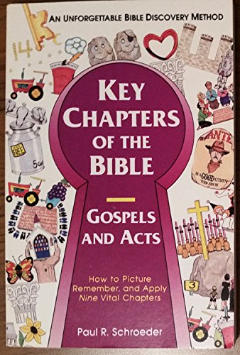 Beispielbild fr Key Chapters of the Bible: Gospels and Acts : How to Picture, Remember, and Apply Nine Vital Chapters zum Verkauf von HPB-Emerald