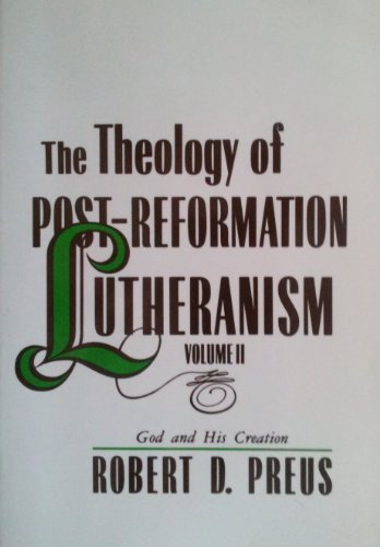 Stock image for The Theology of Post-Reformation Lutheranism, Volume 2 for sale by ThriftBooks-Dallas