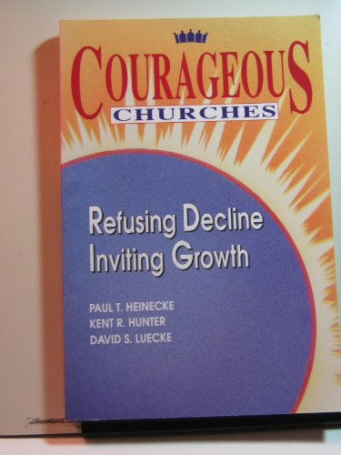 Beispielbild fr Courageous Churches: Refusing Decline, Inviting Growth zum Verkauf von Wonder Book