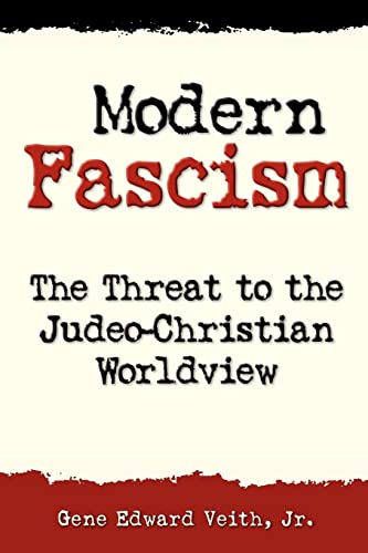 Modern Fascism: Liquidating the Judeo-Christian Worldview (Concordia Scholarship Today) (9780570046035) by Gene Edward Veith, Jr.