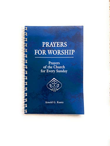 Stock image for Prayers for Worship: Prayers of the Church for Every Sunday for sale by -OnTimeBooks-