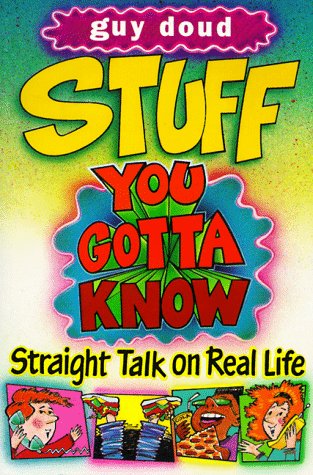 Stock image for Stuff You Gotta Know : Straight Talk about Real-Life for sale by Better World Books: West