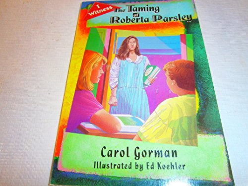 Stock image for The Taming of Roberta Parsley (I Witness) for sale by Wonder Book