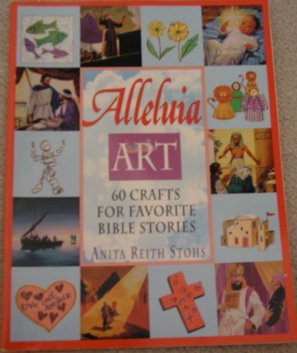 Beispielbild fr Alleluia Art: 60 Crafts for Favorite Bible Stories zum Verkauf von ThriftBooks-Atlanta