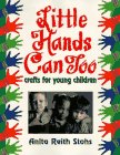 Imagen de archivo de Little Hands Can Too: Crafts for Young Childre a la venta por AwesomeBooks