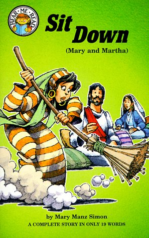 Beispielbild fr Sit Down: Luke 10 : 38-42 (Mary and Martha) zum Verkauf von Goodwill