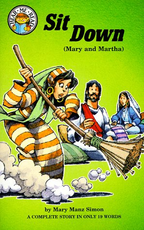 Imagen de archivo de Sit Down: Luke 10 : 38-42 (Mary and Martha) a la venta por Goodwill